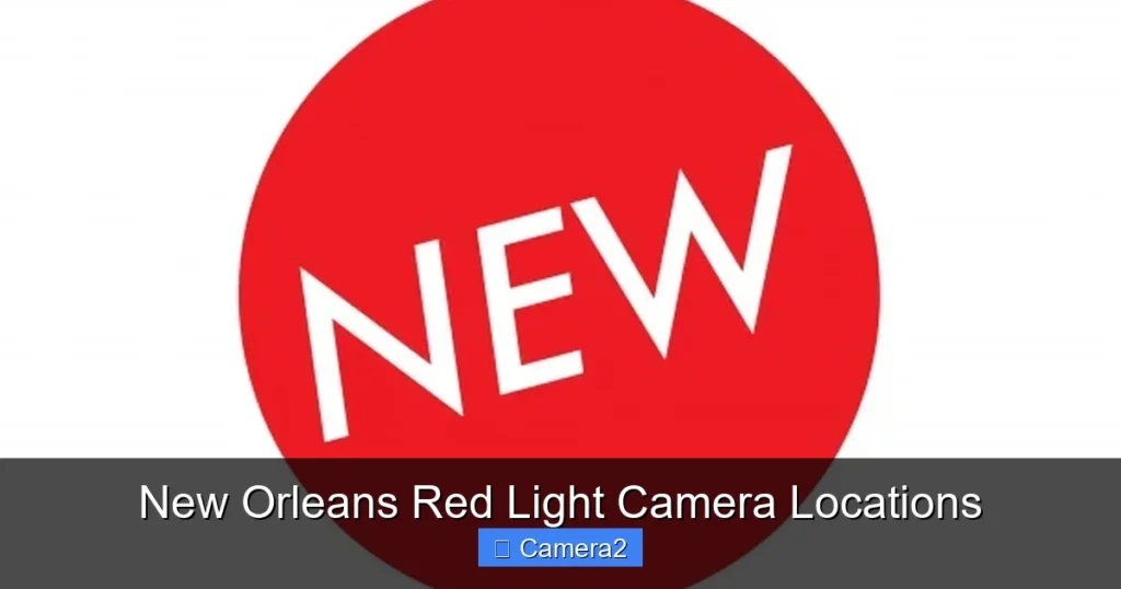 New Orleans Red Light Camera Locations