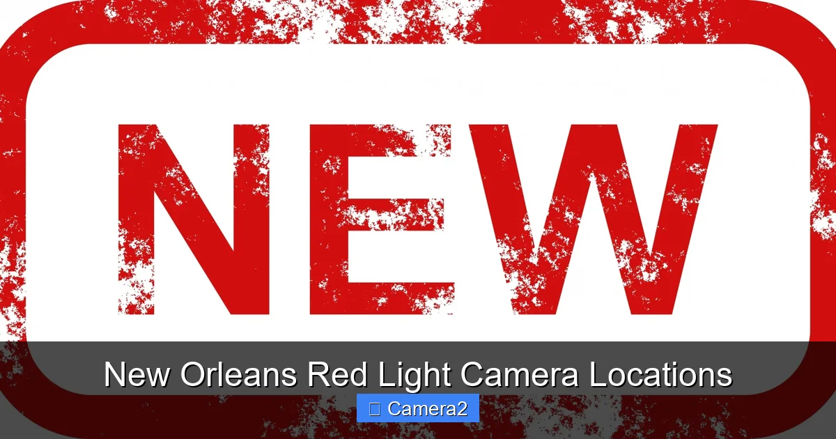 New Orleans Red Light Camera Locations