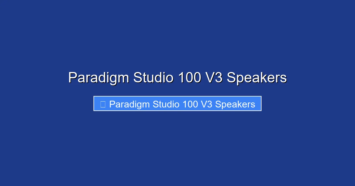 Paradigm Studio 100 V3 Speakers
