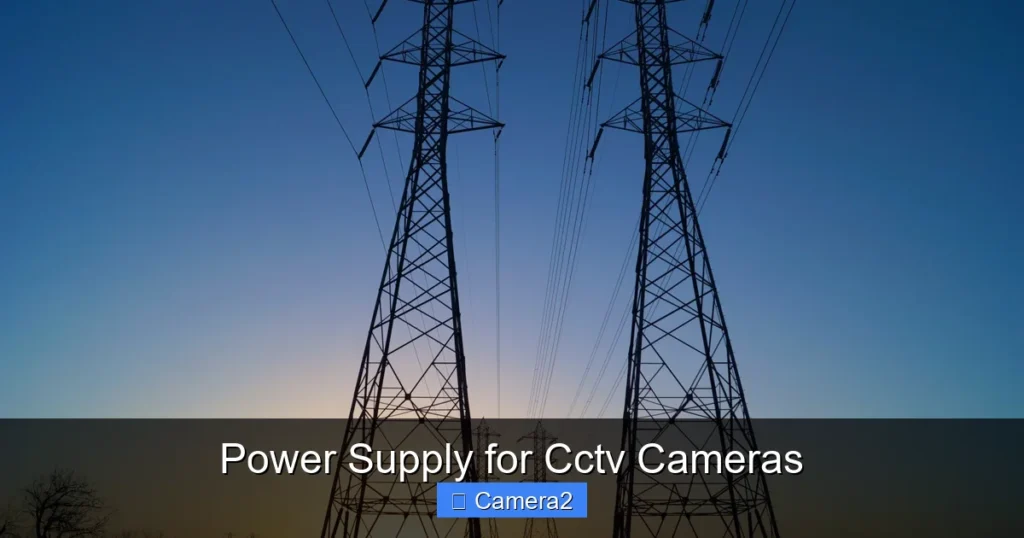 Power Supply for Cctv Cameras