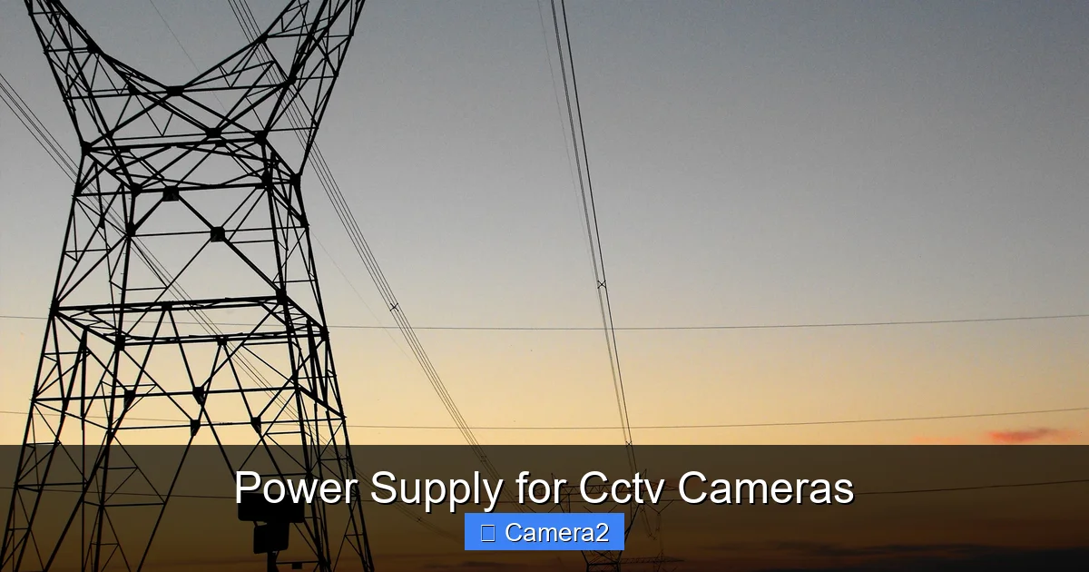 Power Supply for Cctv Cameras
