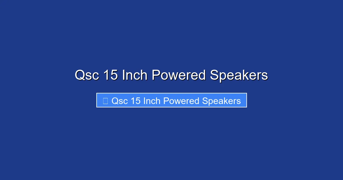 Qsc 15 Inch Powered Speakers
