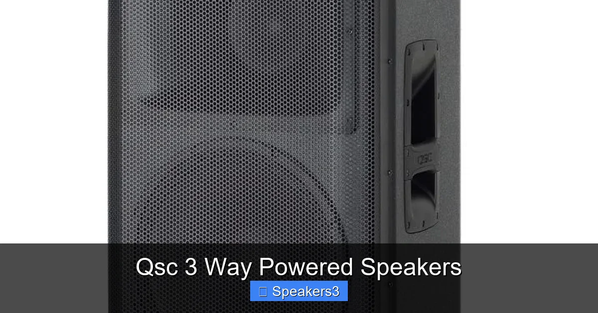 Qsc 3 Way Powered Speakers