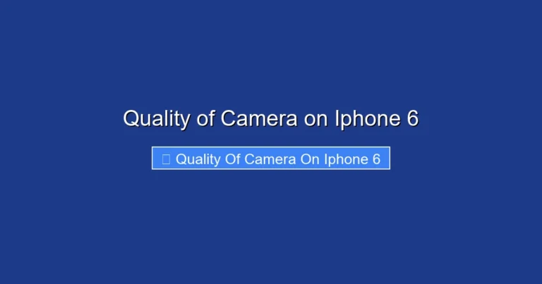 Quality of Camera on Iphone 6