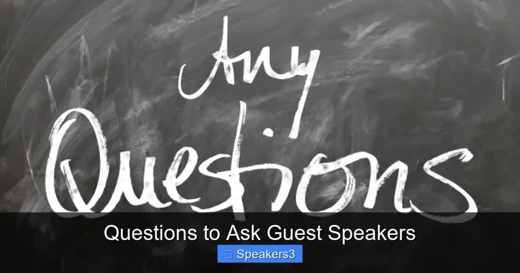 Questions to Ask Guest Speakers