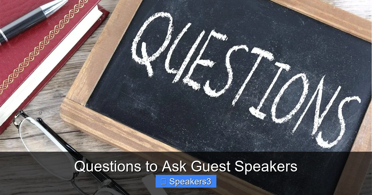 Questions to Ask Guest Speakers