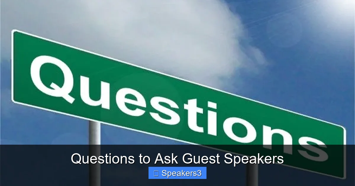Questions to Ask Guest Speakers