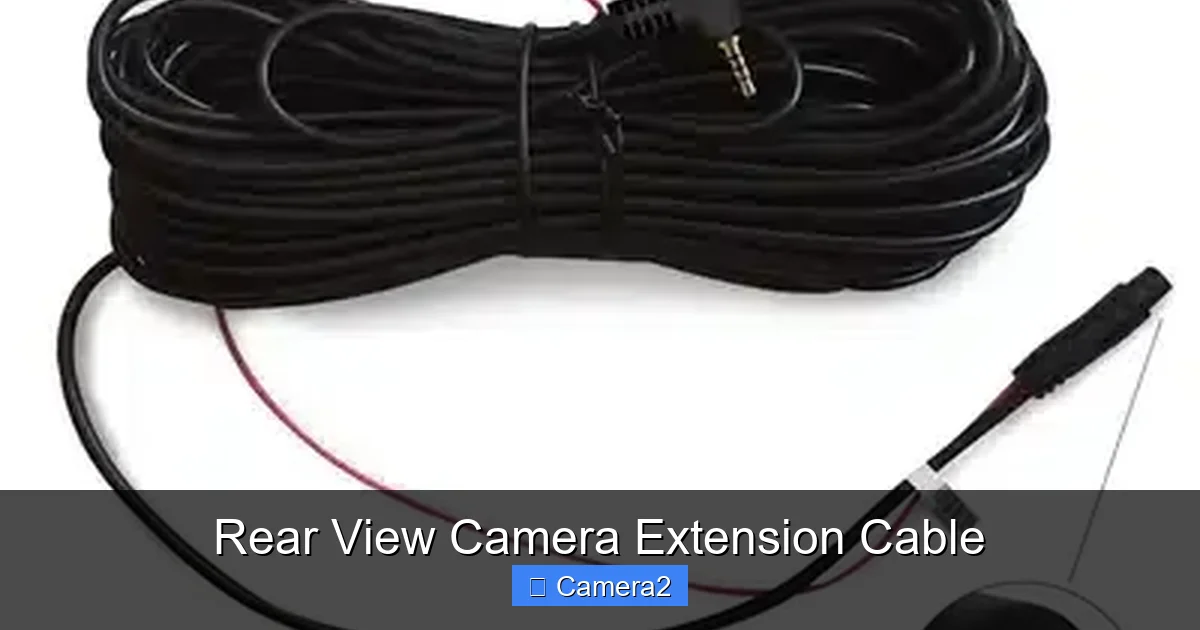 Rear View Camera Extension Cable