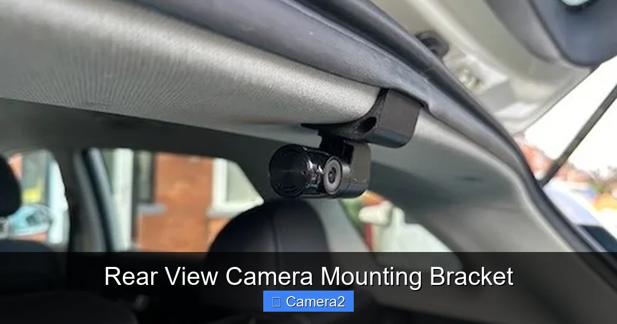 Rear View Camera Mounting Bracket