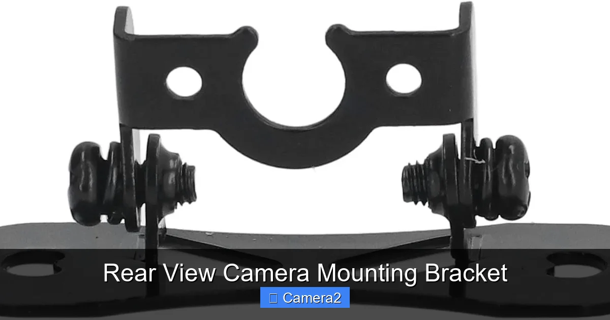 Rear View Camera Mounting Bracket