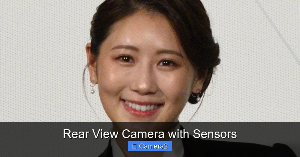 Rear View Camera with Sensors