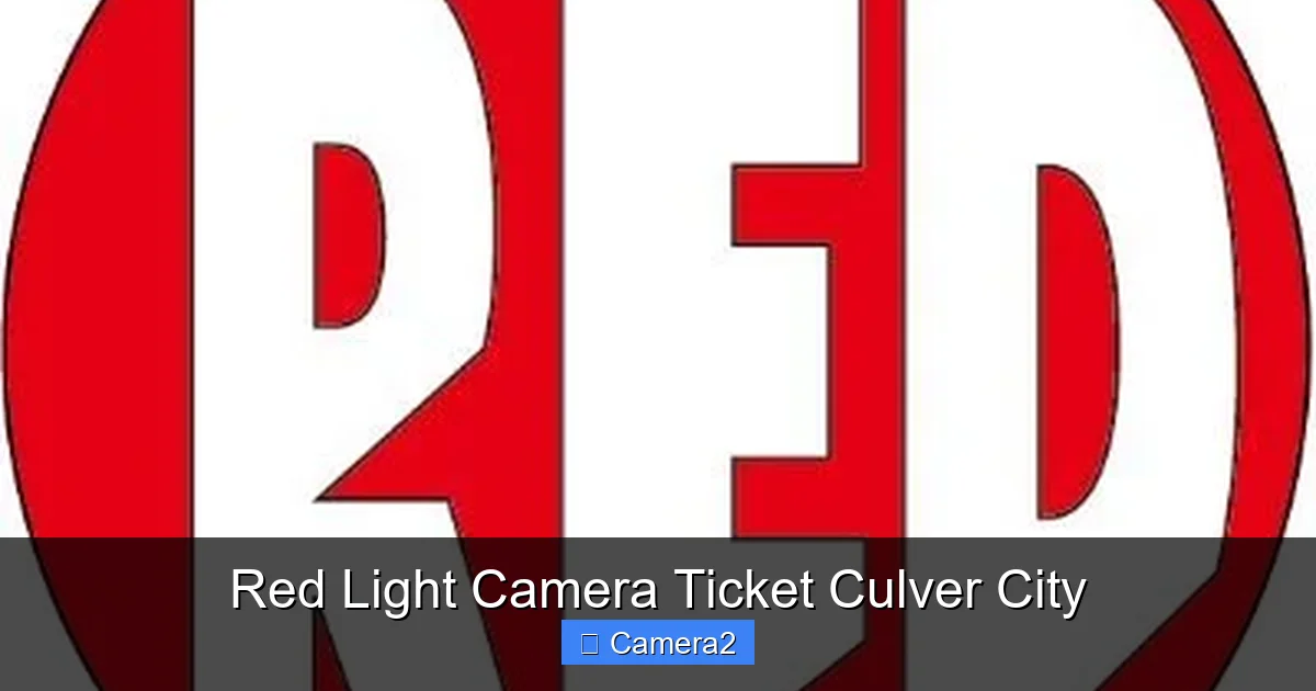 Red Light Camera Ticket Culver City