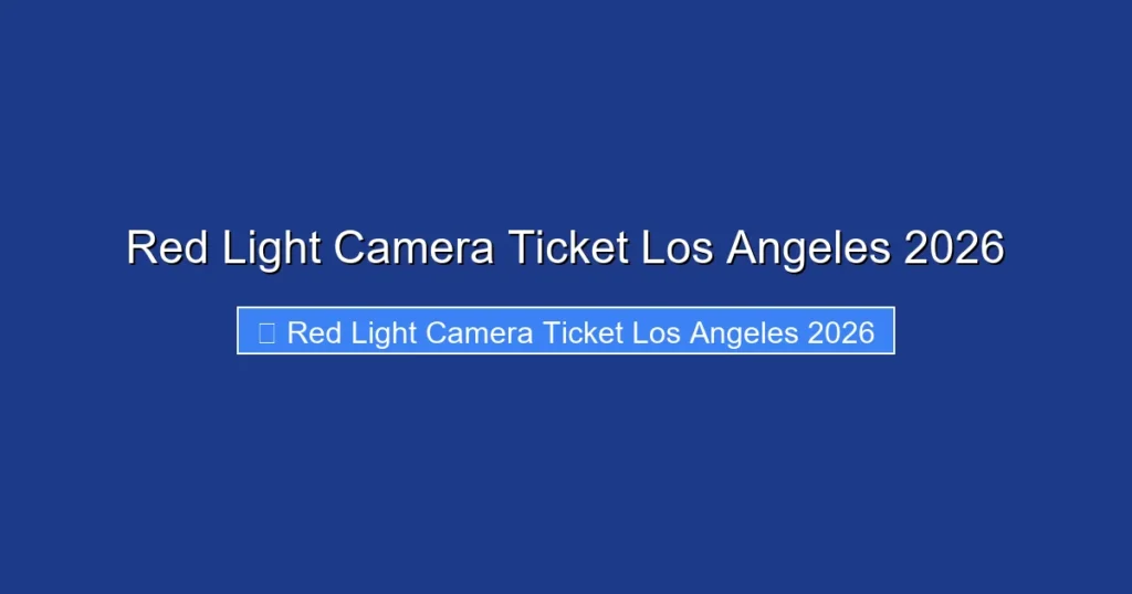 Red Light Camera Ticket Los Angeles 2026