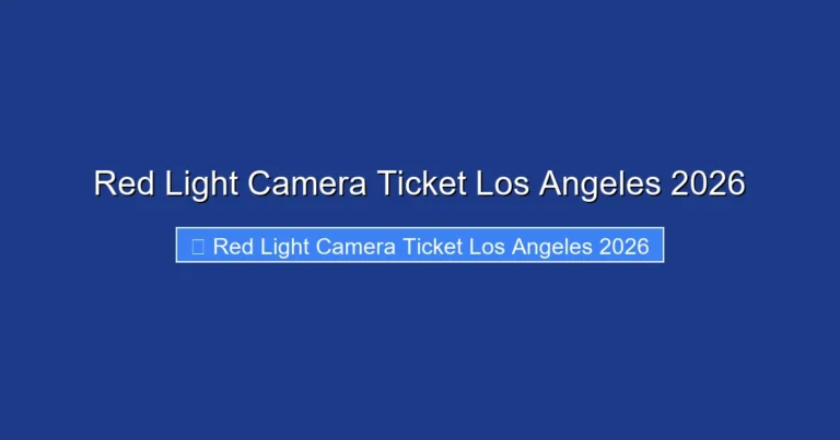 Red Light Camera Ticket Los Angeles 2026
