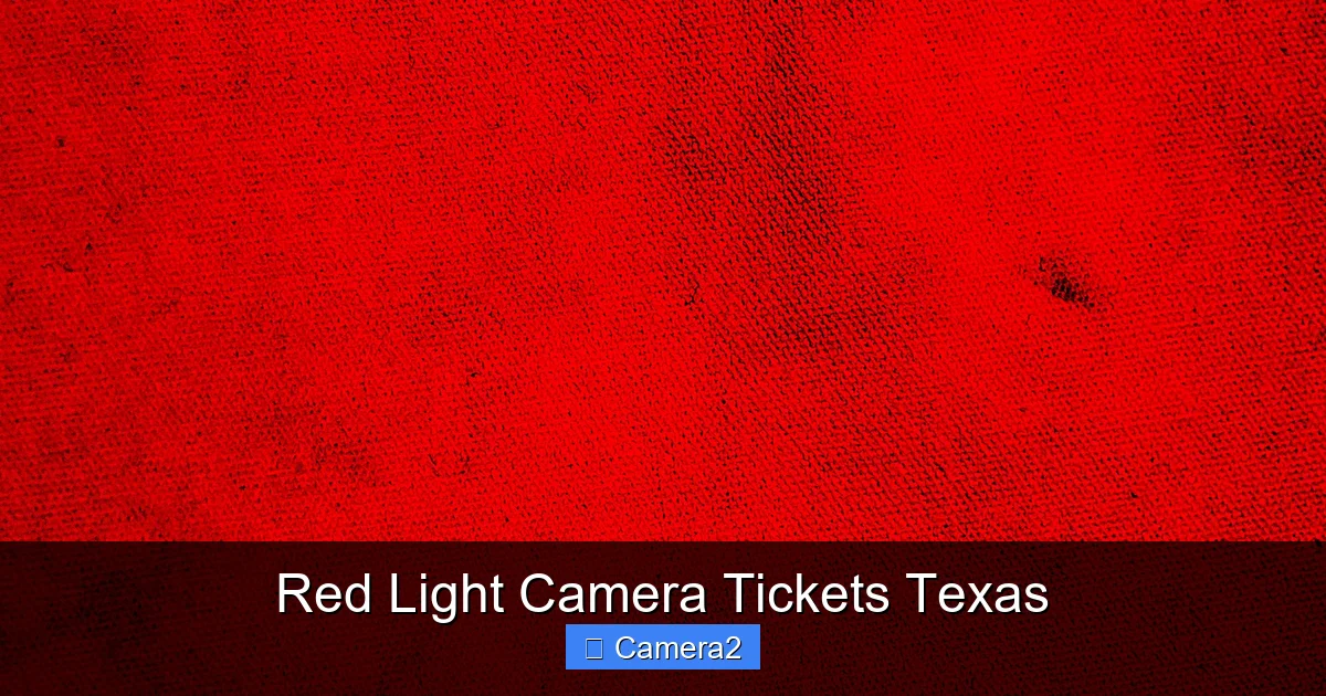 Red Light Camera Tickets Texas
