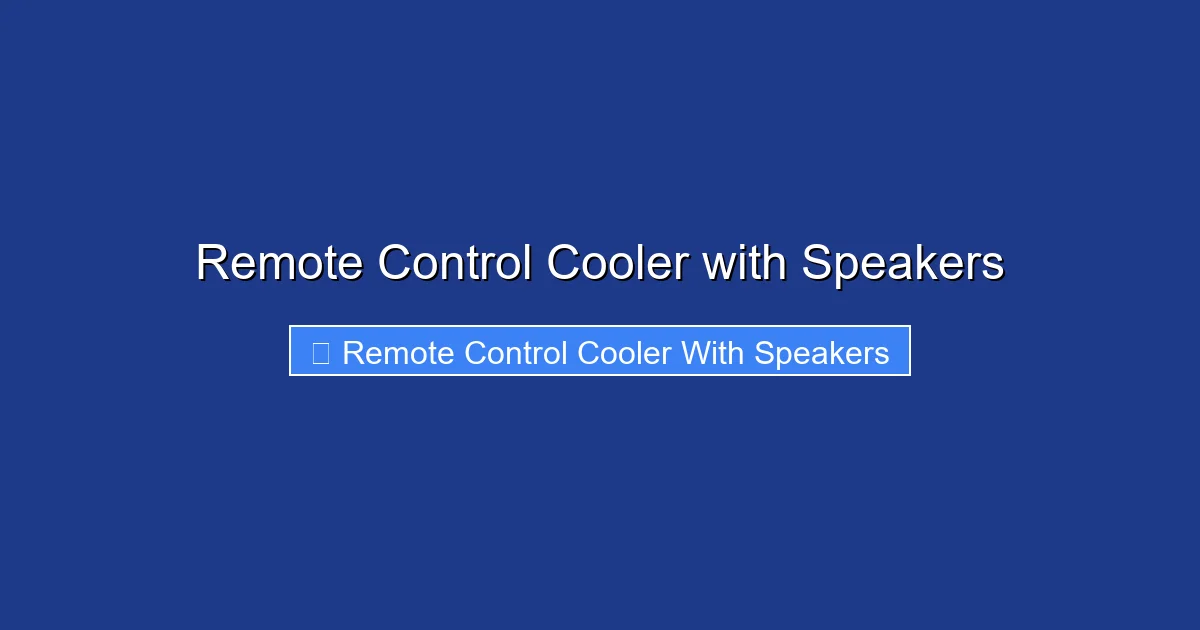 Remote Control Cooler with Speakers