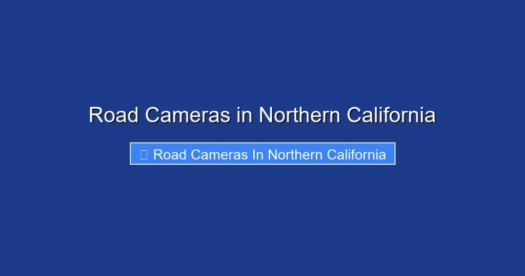 Road Cameras in Northern California
