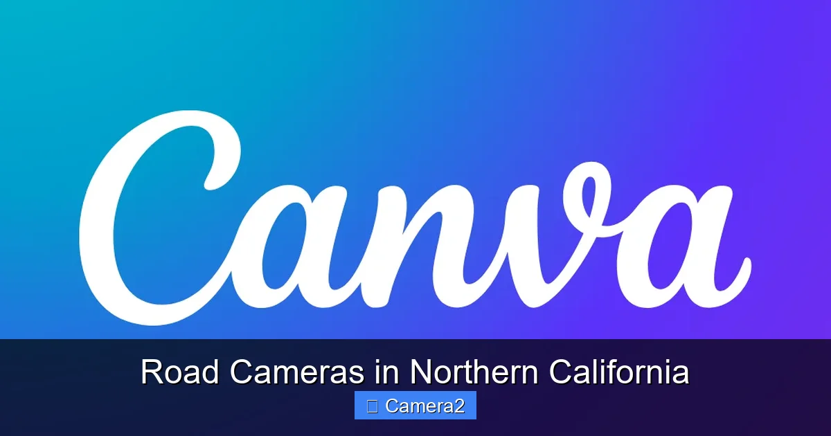 Road Cameras in Northern California