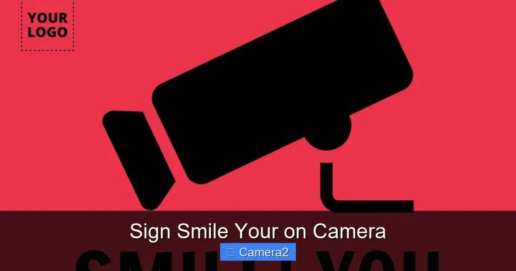 Sign Smile Your on Camera