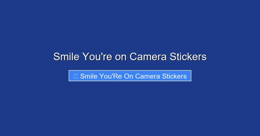 Smile You're on Camera Stickers