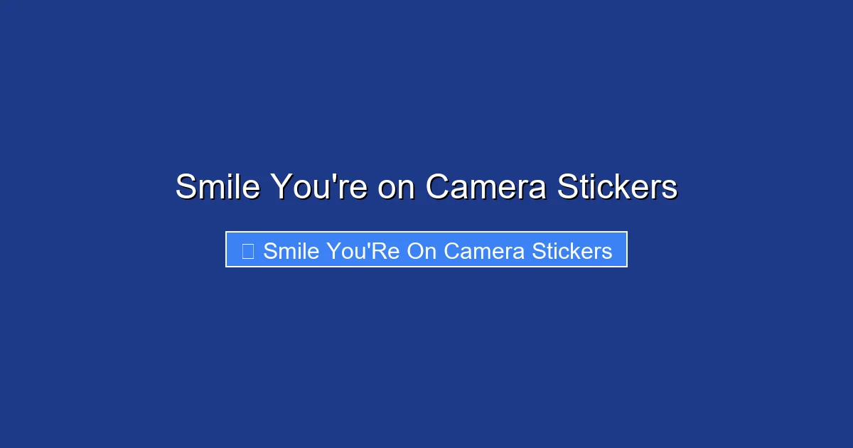 Smile You're on Camera Stickers