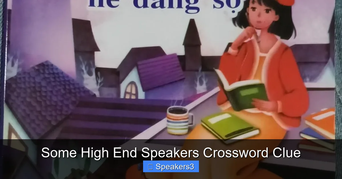 Some High End Speakers Crossword Clue