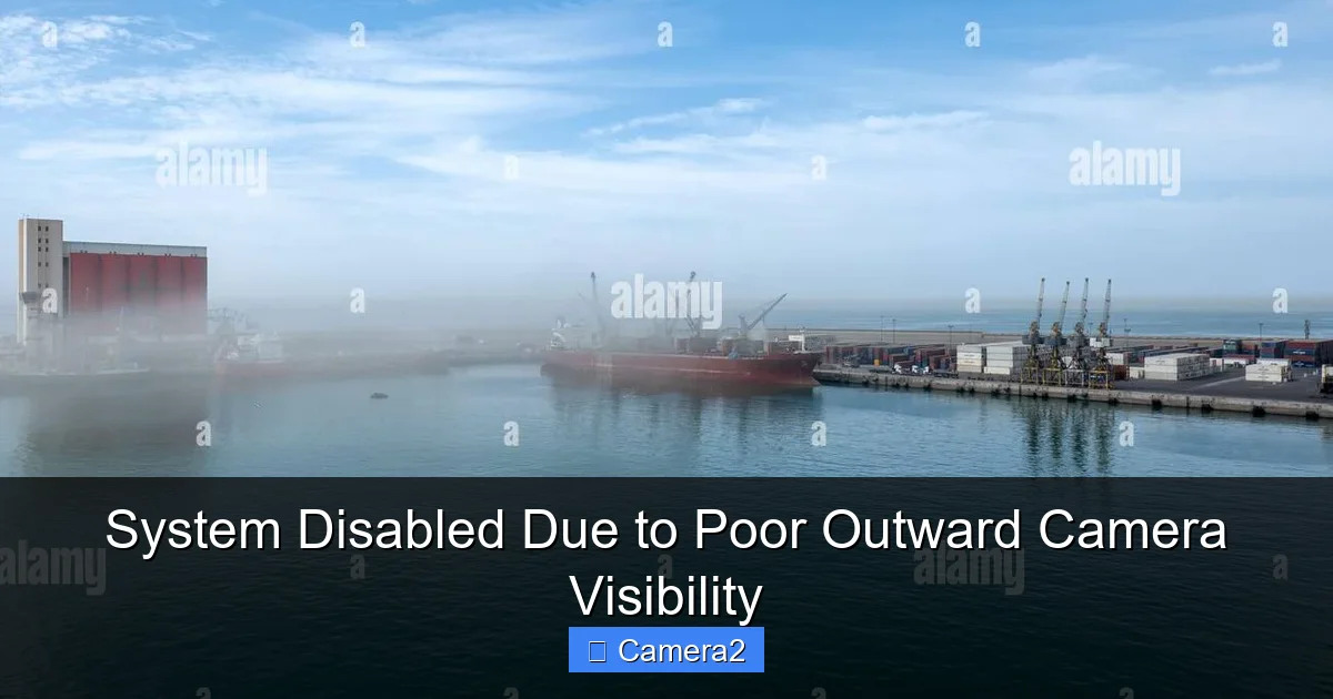 System Disabled Due to Poor Outward Camera Visibility