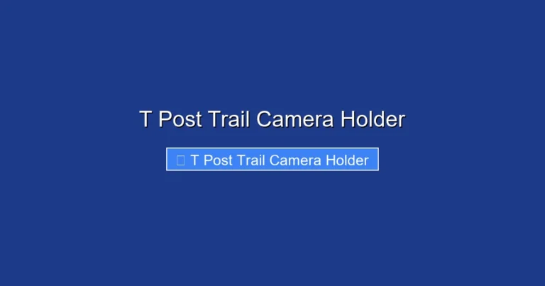T Post Trail Camera Holder