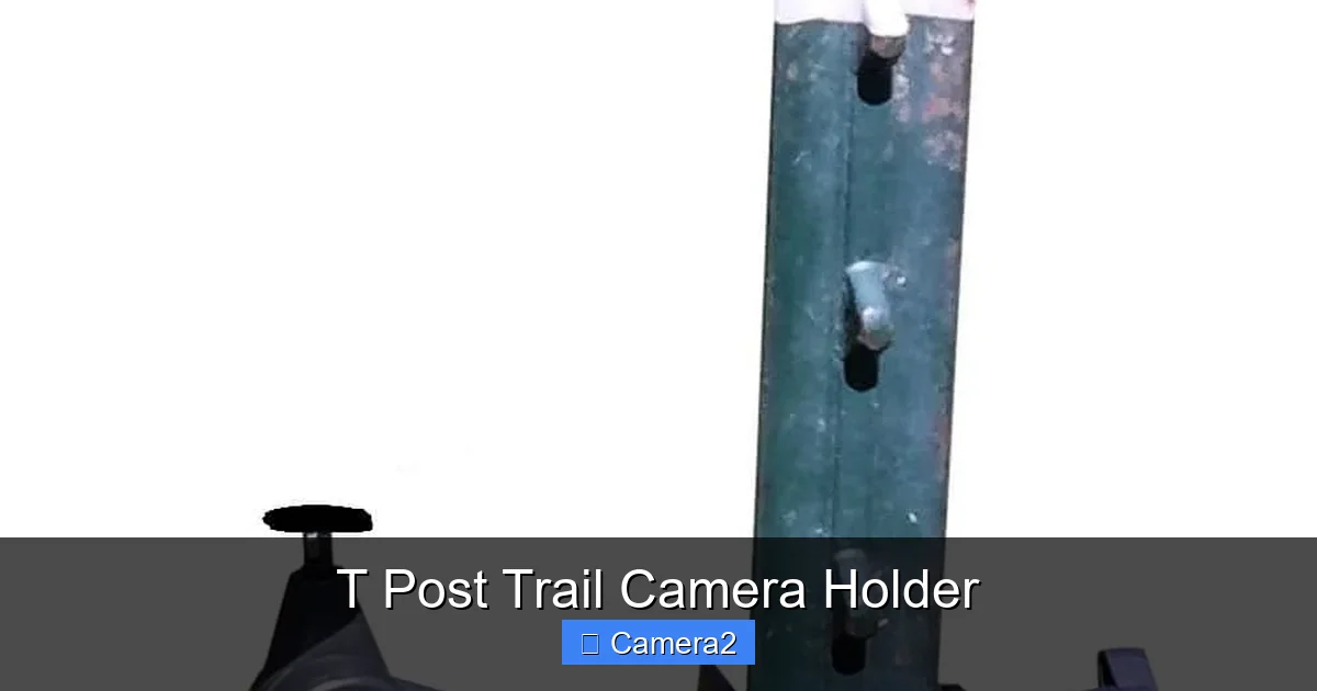T Post Trail Camera Holder