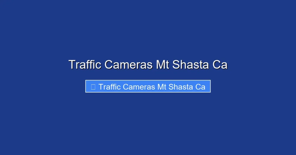 Traffic Cameras Mt Shasta Ca