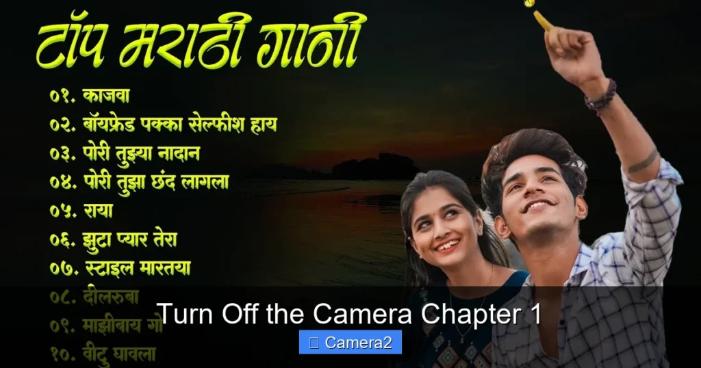 Turn Off the Camera Chapter 1
