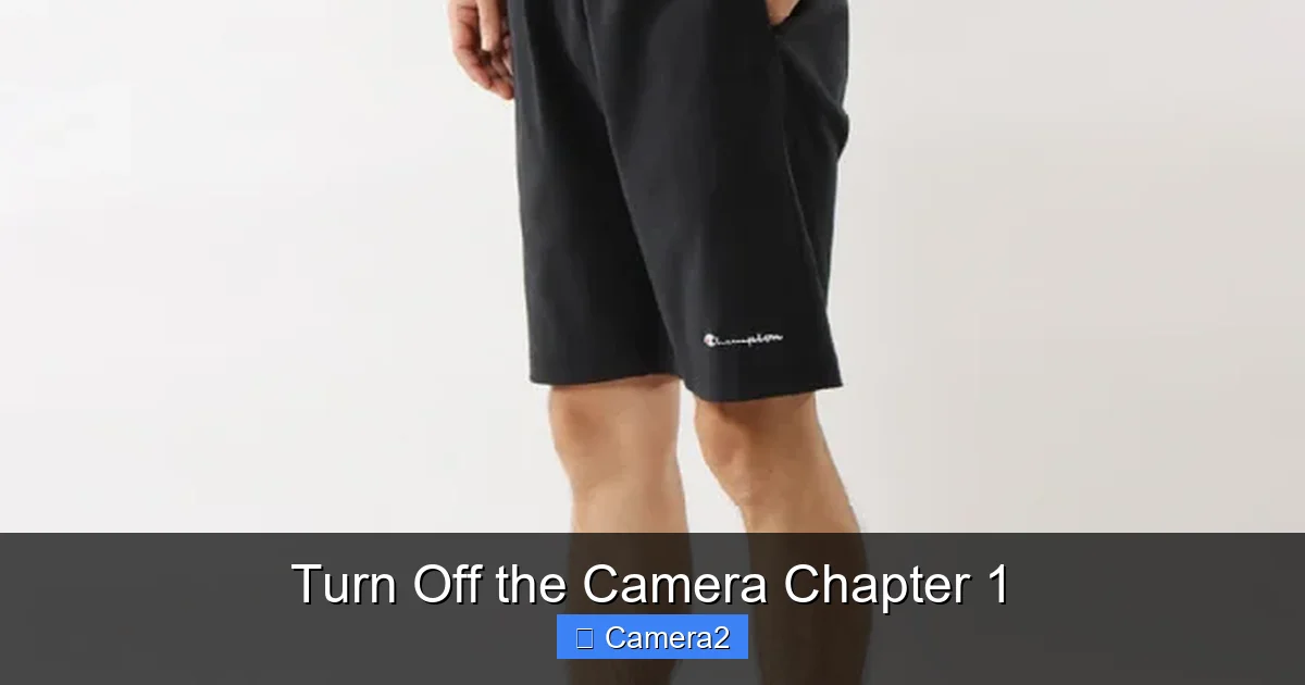Turn Off the Camera Chapter 1