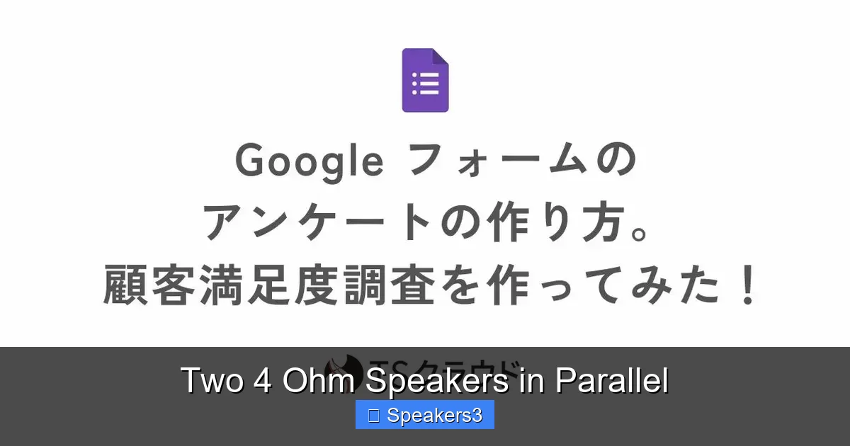 Two 4 Ohm Speakers in Parallel