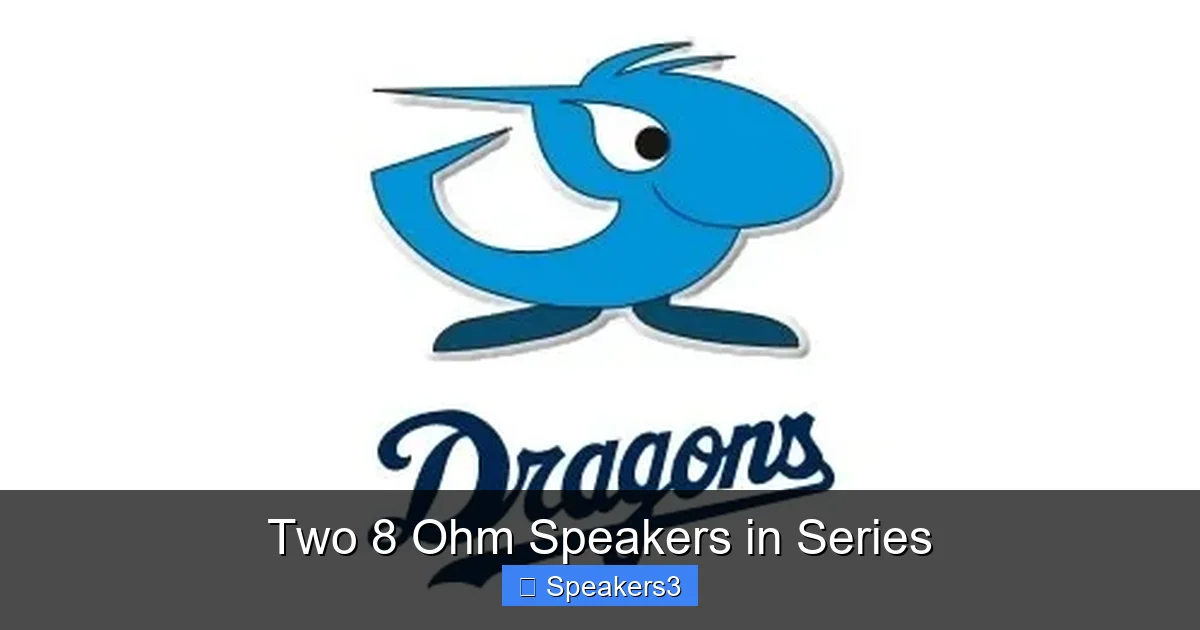 Two 8 Ohm Speakers in Series