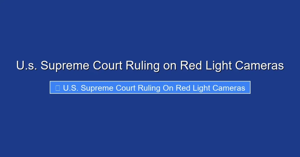 U.s. Supreme Court Ruling on Red Light Cameras