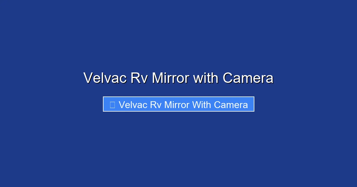 Velvac Rv Mirror with Camera