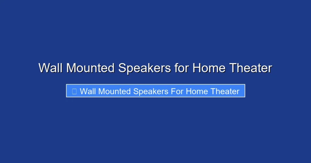 Wall Mounted Speakers for Home Theater