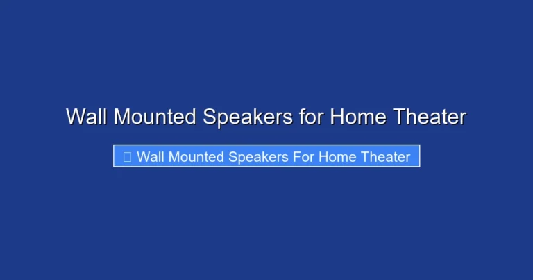 Wall Mounted Speakers for Home Theater