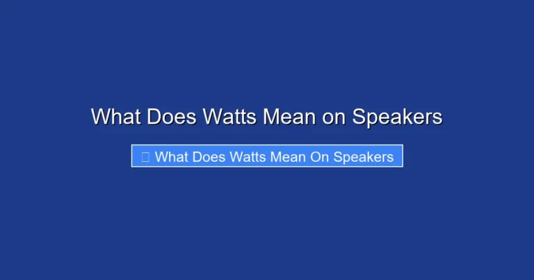 What Does Watts Mean on Speakers