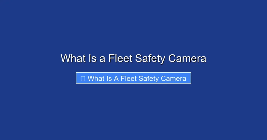 What Is a Fleet Safety Camera