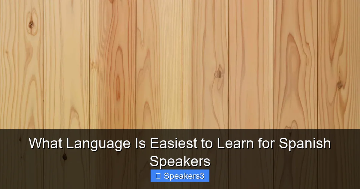 What Language Is Easiest to Learn for Spanish Speakers