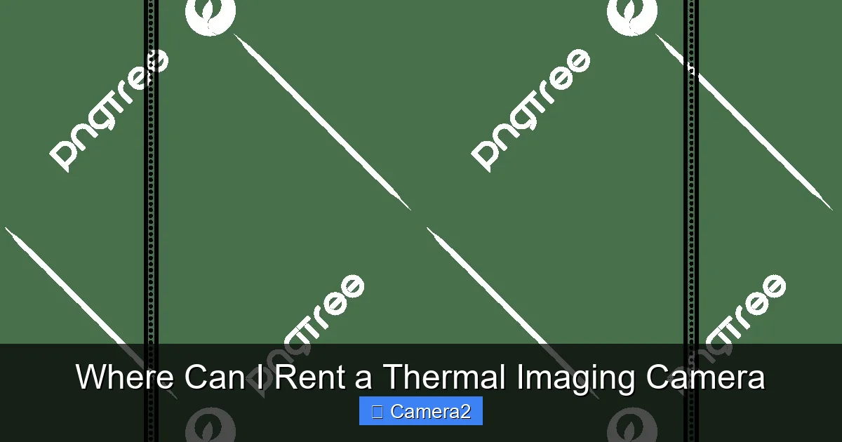 Where Can I Rent a Thermal Imaging Camera