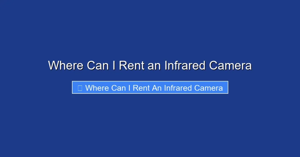 Where Can I Rent an Infrared Camera
