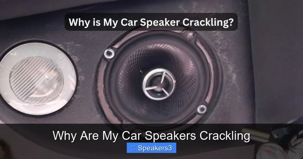 Why Are My Car Speakers Crackling