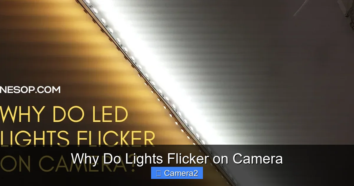 Why Do Lights Flicker on Camera