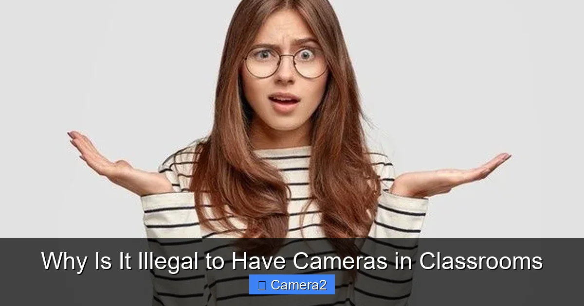 Why Is It Illegal to Have Cameras in Classrooms