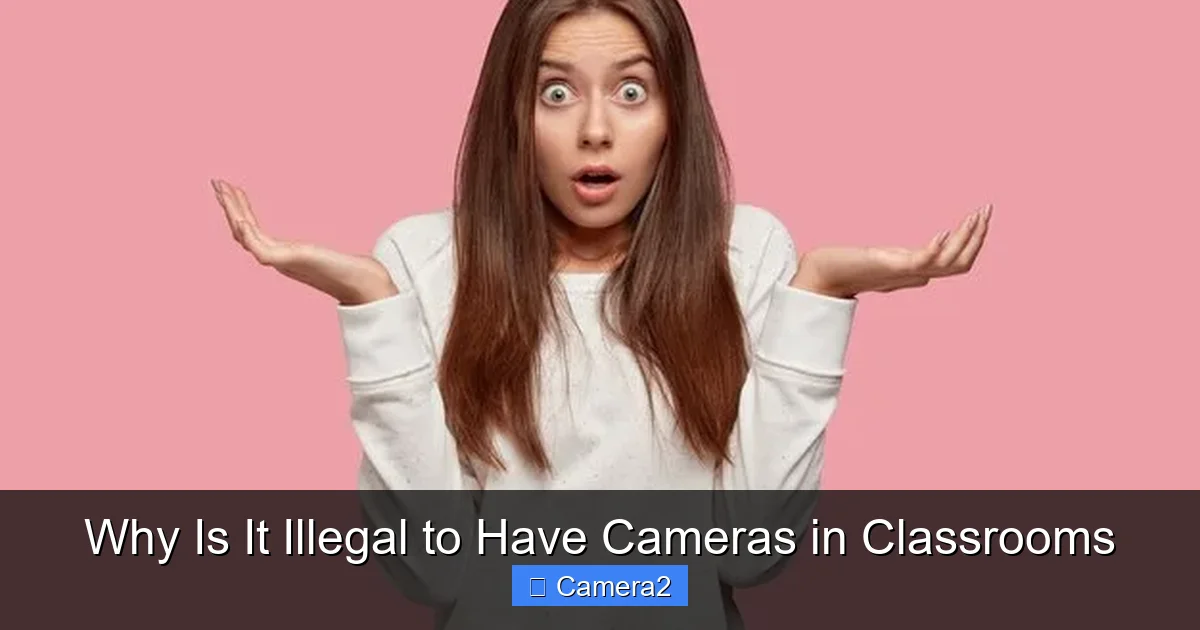 Why Is It Illegal to Have Cameras in Classrooms