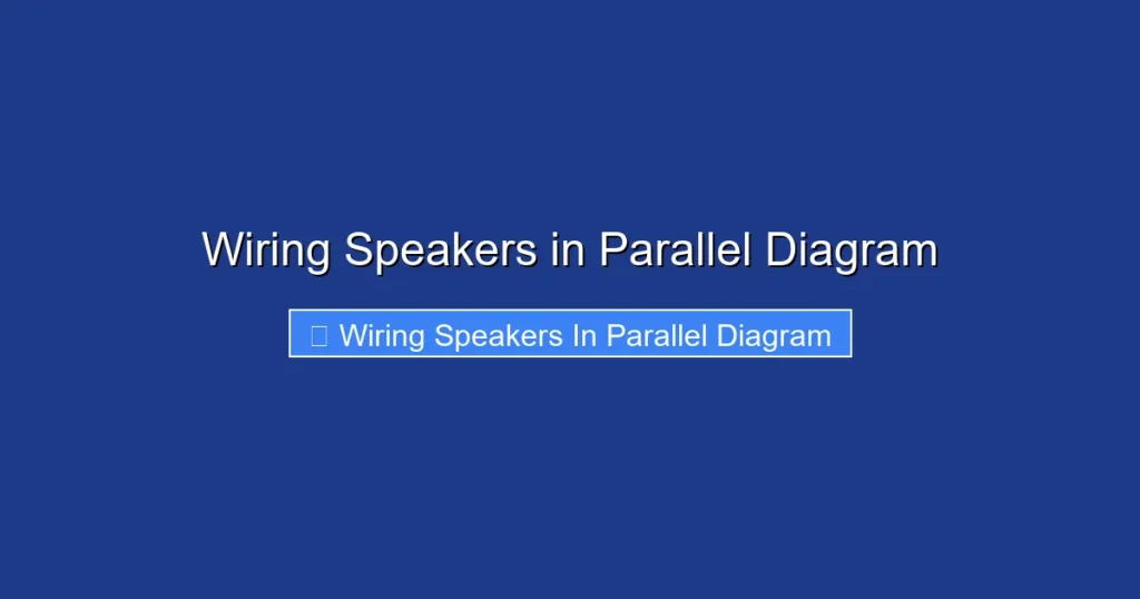 Wiring Speakers in Parallel Diagram