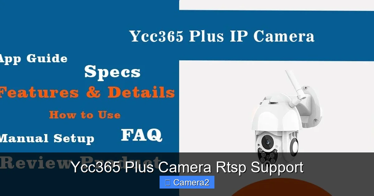 Ycc365 Plus Camera Rtsp Support