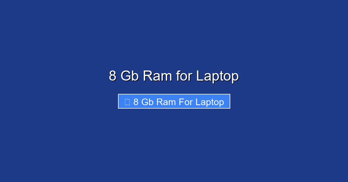 8 Gb Ram for Laptop